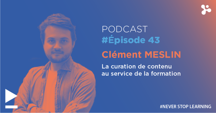 Episode 43 - La curation de contenu au service de la formation