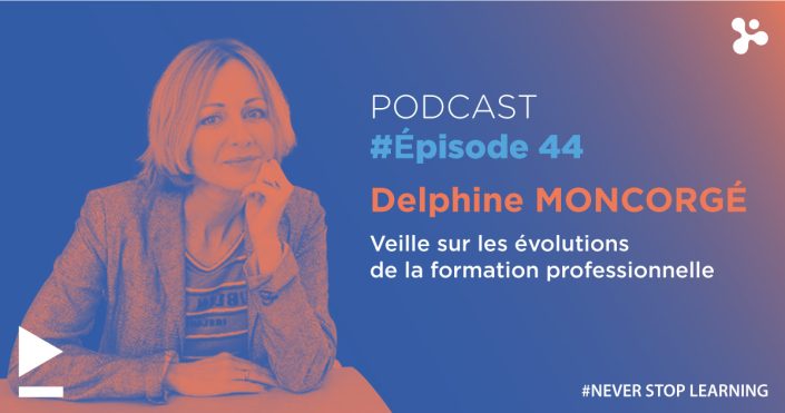 Episode 44 - Les évolutions de la formation professionnelle