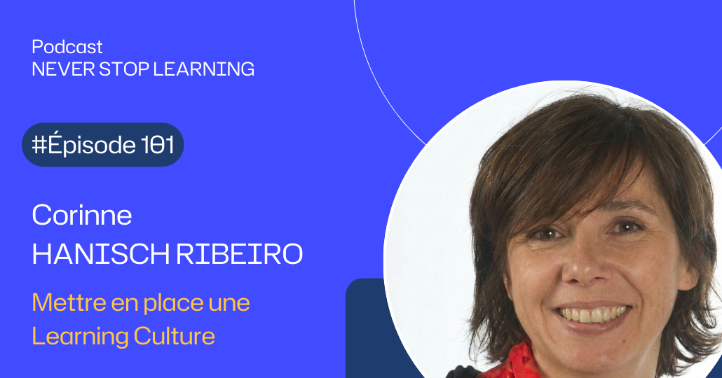 Vignette Web 1030x540 Episode 101 Corinne Hanisch Ribeiro Mettre En Place Une Learning Culture
