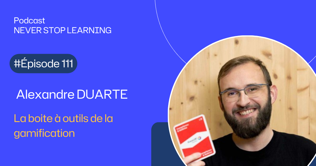 Vignette Web 1030x540 Episode 111 Alexandre Duarte La Boite A Outils De La Gamification